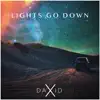Daxid - Lights Go Down - Single